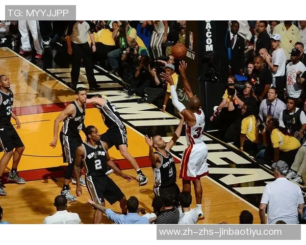 热火与马刺总决赛第六场精彩对决回顾与分析,谁将捧起冠军奖杯 热火与马刺总决赛第六场精彩对决回顾与分析,谁将捧起冠军奖杯